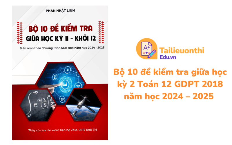 bo-10-de-kiem-tra-giua-hoc-ky-2-toan-12-gdpt-2018-nam-hoc-2024-2025