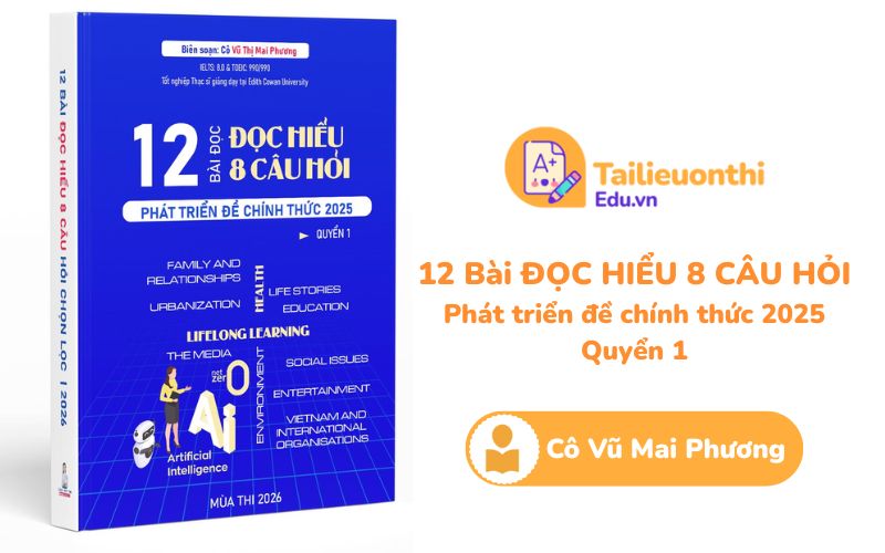 12 bài Đọc Hiểu 8 Câu Hỏi chọn lọc quyển 1 2026 Cô Vũ Mai Phương