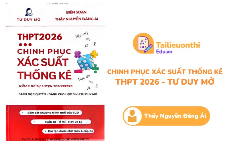 Chinh Phục Xác Suất Thống Kê THPT 2026 Thầy Nguyễn Đăng Ái - Tư Duy Mở PDF