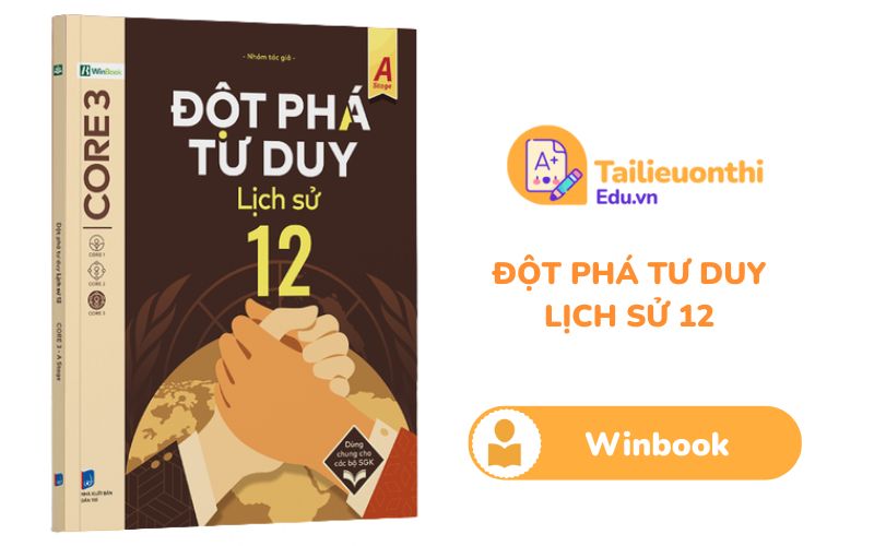 Đột phá tư duy Lịch Sử 12 Winbook PDF