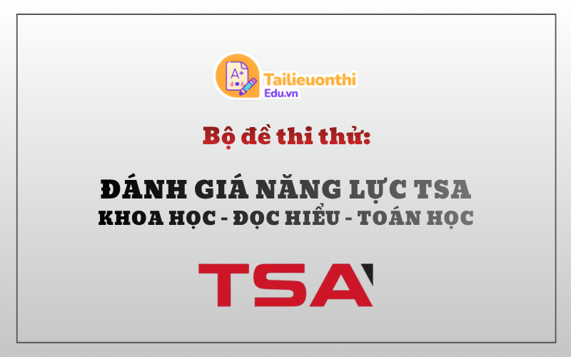 Bộ đề thi thử Đánh Giá Năng Lực TSA