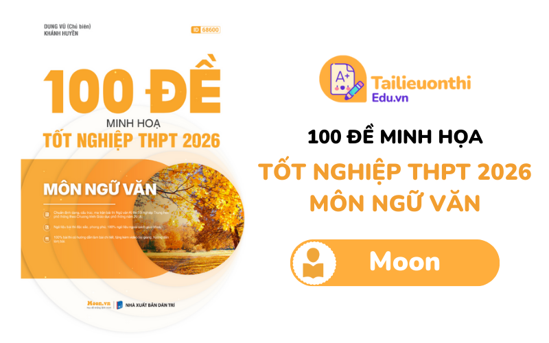100 Đề minh họa Tốt nghiệp THPT 2026 môn Ngữ Văn PDF