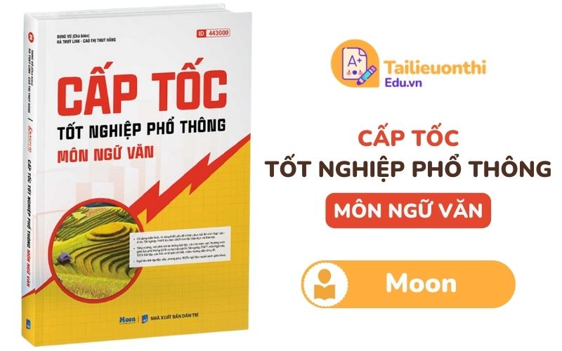 Cấp tốc tốt nghiệp phổ thông môn Ngữ Văn Moon PDF