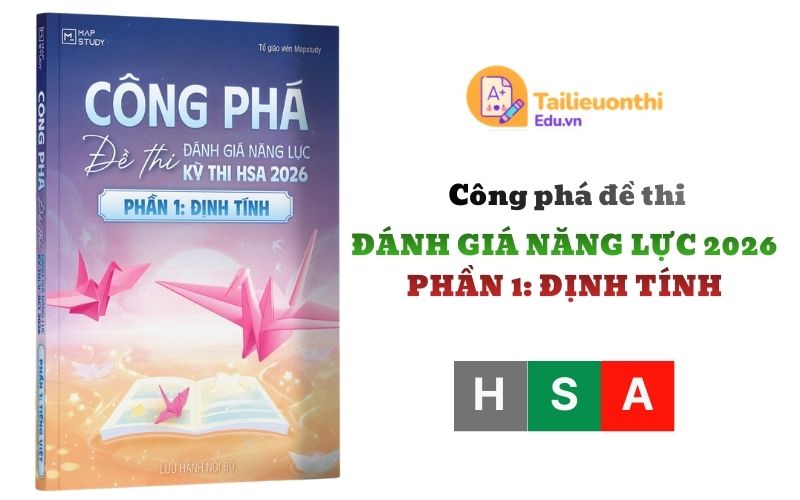 Công phá đề thi ĐGNL HSA 2026 Phần 1 Định Tính Mapstudy PDF