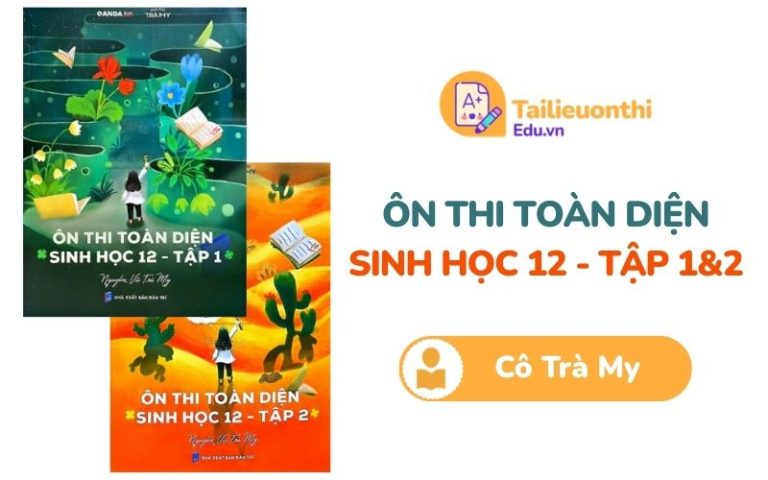 Ôn thi toàn diện Sinh Học 12 Cô Trà My PDF