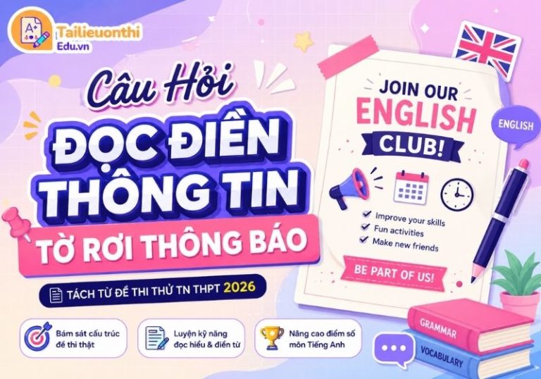 Câu Hỏi Đọc Điền Thông Tin Tờ Rơi Thông Báo - Tách Từ Đề Thi Thử TN THPT 2026
