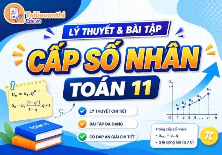 Lý thuyết và bài tập Cấp số nhân Toán 11