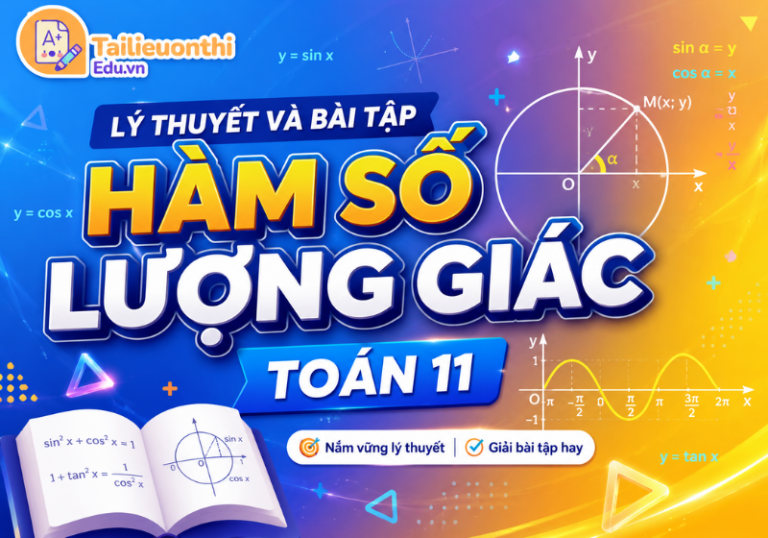 Lý thuyết và bài tập Hàm số lượng giác Toán 11