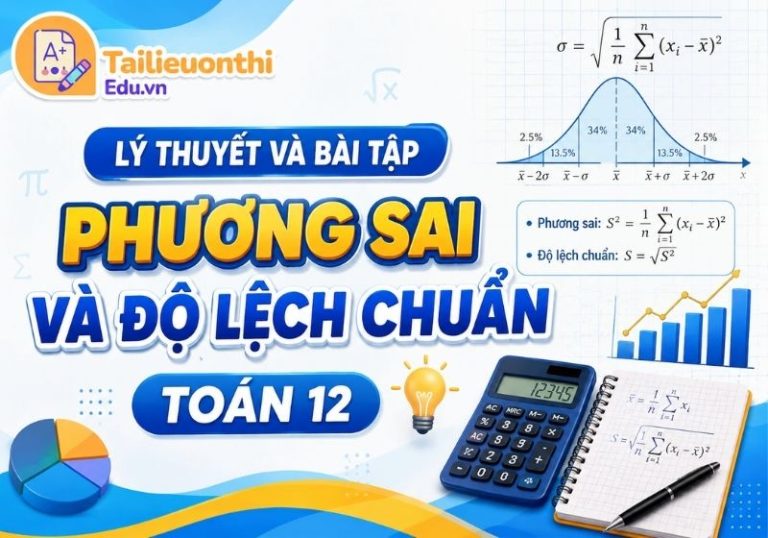 Lý thuyết và bài tập Phương sai và độ lệch chuẩn Toán 12
