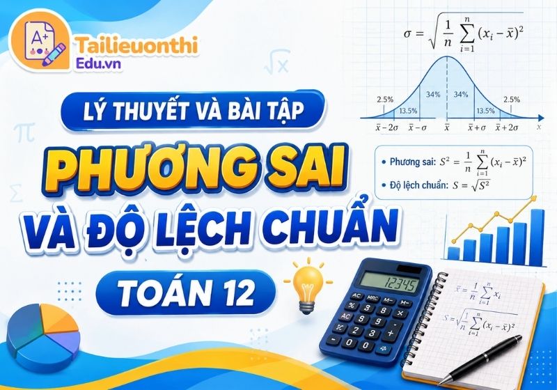 Lý thuyết và bài tập Phương sai và độ lệch chuẩn Toán 12