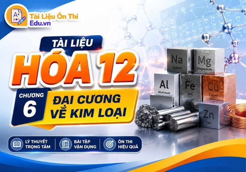Tài liệu Hóa 12 Chương 6 Đại cương về kim loại